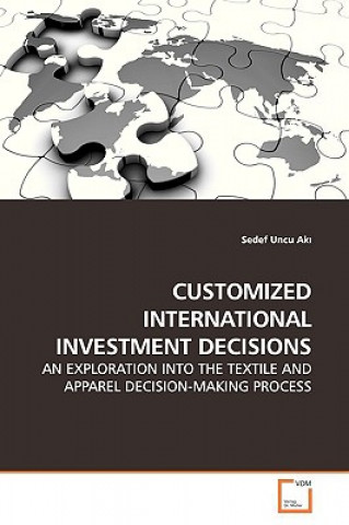 Könyv Customized International Investment Decisions Sedef Uncu Ak