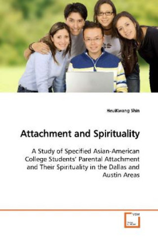 Kniha Attachment and Spirituality HeuiKwang Shin