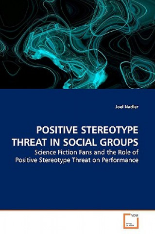 Knjiga Positive Stereotype Threat in Social Groups Joel Nadler