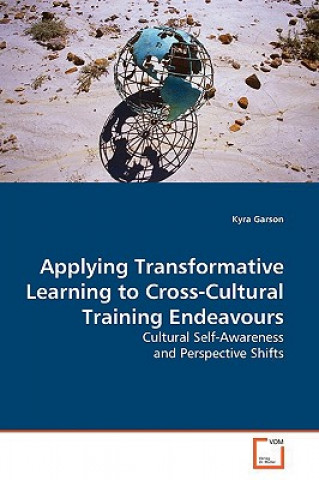 Książka Applying Transformative Learning to Cross-Cultural Training Endeavours Kyra Garson