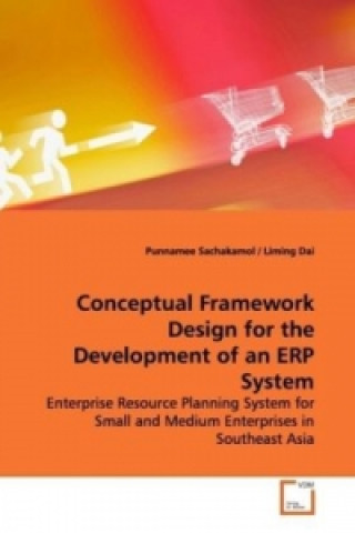 Carte Conceptual Framework Design for the Development of an ERP System Punnamee Sachakamol