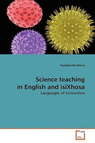 Kniha Science teaching in English and isiXhosa Vuyokazi Nomlomo