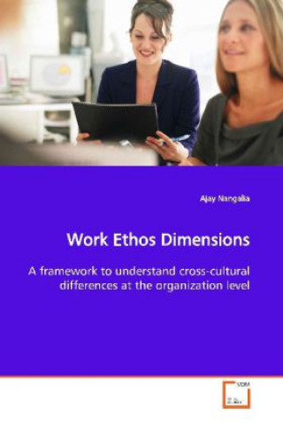 Knjiga Work Ethos Dimensions Ajay Nangalia