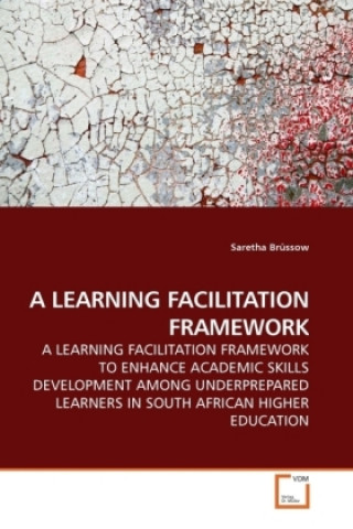 Knjiga A LEARNING FACILITATION FRAMEWORK Saretha Brüssow