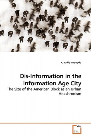 Könyv Dis-Information in the Information Age City Claudio Araneda