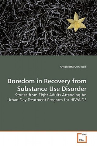 Libro Boredom in Recovery from Substance Use Disorder Antonietta Corvinelli