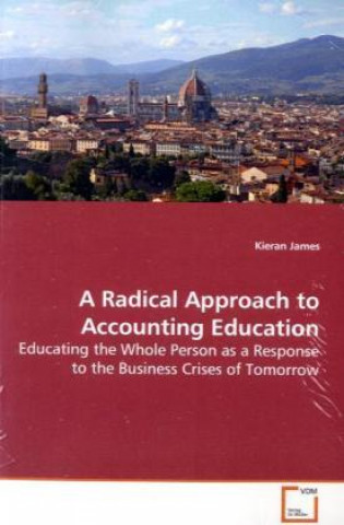 Knjiga A Radical Approach to Accounting Education Kieran James
