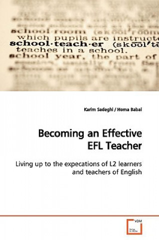 Könyv Becoming an Effective EFL Teacher Karim Sadeghi