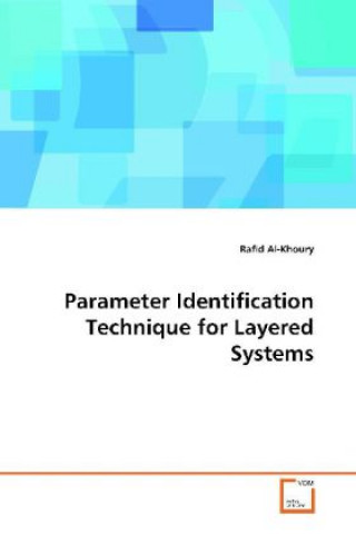 Knjiga Parameter Identification Technique for Layered  Systems Rafid Al-Khoury