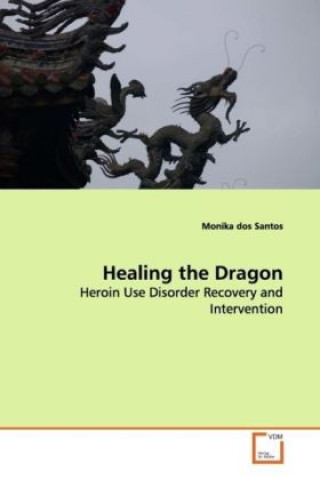 Kniha Healing the Dragon Monika dos Santos