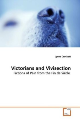 Carte Victorians and Vivisection Lynne Crockett