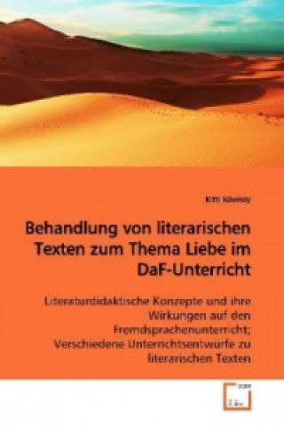 Książka Behandlung von literarischen Texten zum Thema Liebe  im DaF-Unterricht Kitti Kövessy