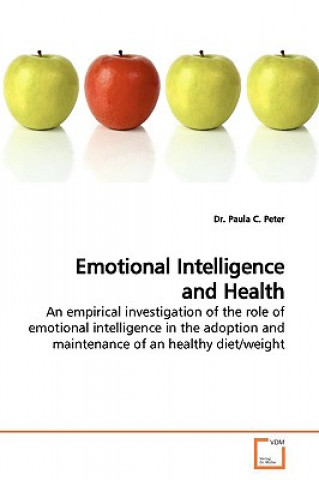 Kniha Emotional Intelligence and Health Paula C. Peter