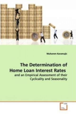 Kniha The Determination of Home Loan Interest Rates Muharem Karamujic