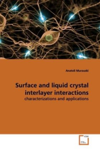 Kniha Surface and liquid crystal interlayer interactions Anatoli Murauski