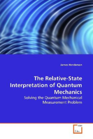 Libro The Relative-State Interpretation of Quantum  Mechanics James Henderson