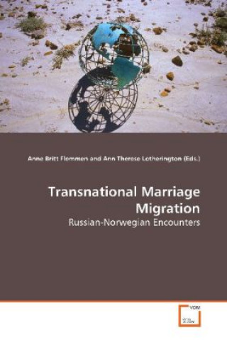 Knjiga Transnational Marriage Migration Anne Britt Flemmen