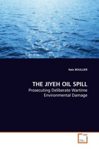 Książka THE JIYEH OIL SPILL Naïs Boullier