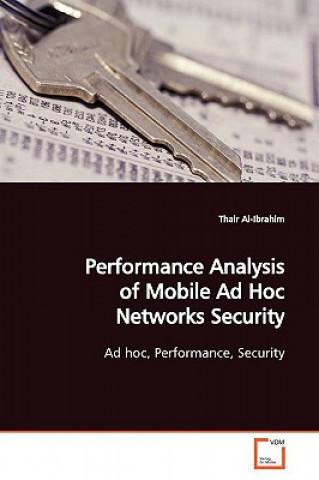 Carte Performance Analysis of Mobile Ad Hoc Networks Security Thair Al-Ibrahim