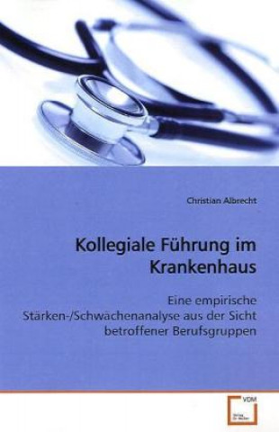 Kniha Kollegiale Führung im Krankenhaus Christian Albrecht