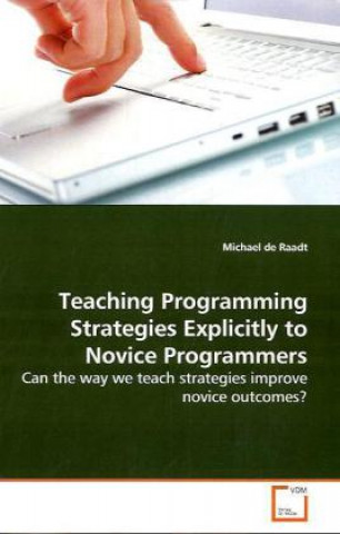 Knjiga Teaching Programming Strategies Explicitly to Novice Programmers Michael De Raadt