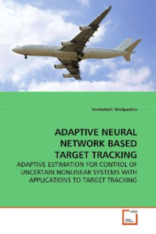 Carte Adaptive Neural Network Based Target Tracking Venkatesh Madyastha