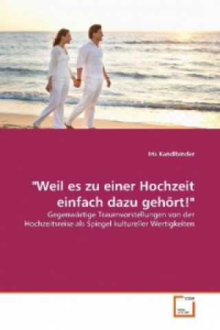 Libro "Weil es zu einer Hochzeit einfach dazu gehört!" Iris Kandlbinder