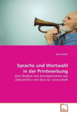 Book Sprache und Wortwahl in der Printwerbung Anett Kádár