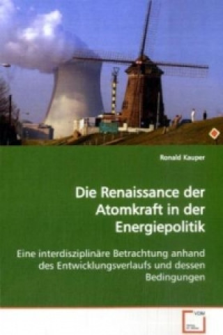 Knjiga Die Renaissance der Atomkraft in der Energiepolitik Ronald Kauper