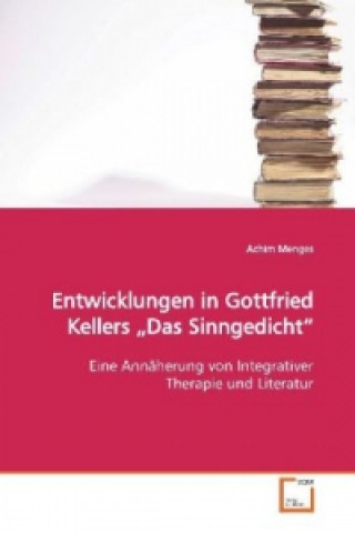 Buch Entwicklungen in Gottfried Kellers  Das Sinngedicht Achim Menges