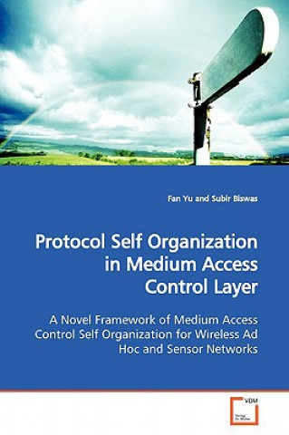 Carte Protocol Self Organization in Medium Access Control Layer Fan Yu