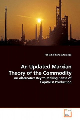 Knjiga Updated Marxian Theory of the Commodity Pablo Emiliano Ahumada