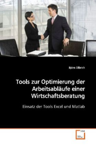 Kniha Tools zur Optimierung der Arbeitsabläufe einer  Wirtschaftsberatung Björn Olbrich