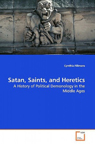 Kniha Satan, Saints, and Heretics Cynthia Fillmore