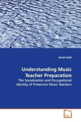 Carte Understanding Music Teacher Preparation Daniel Isbell