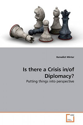 Book Is there a Crisis in/of Diplomacy? Benedict Winter