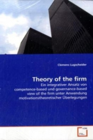 Kniha Theory of the firm Clemens Lugscheider