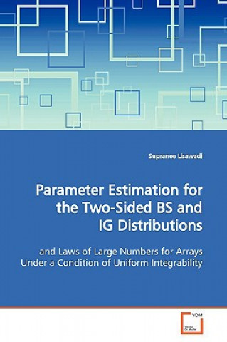 Libro Parameter Estimation for the Two-Sided BS and IG Distributions Supranee Lisawadi