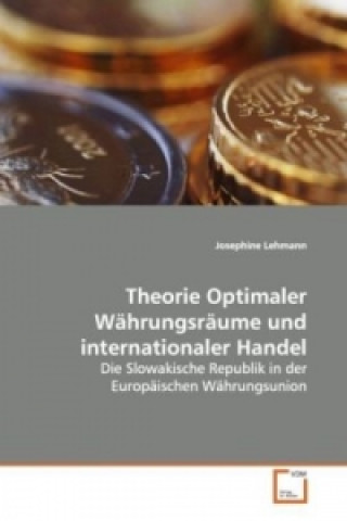 Carte Theorie Optimaler Währungsräume und internationaler Handel Josephine Lehmann