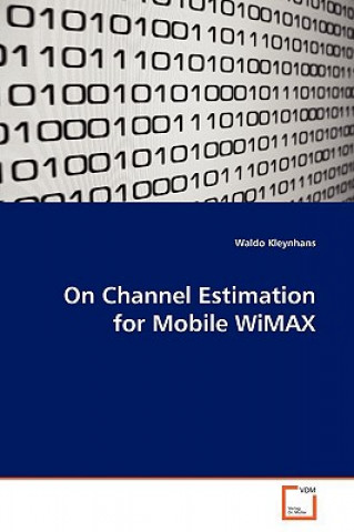 Carte On Channel Estimation for Mobile WiMAX Waldo Kleynhans