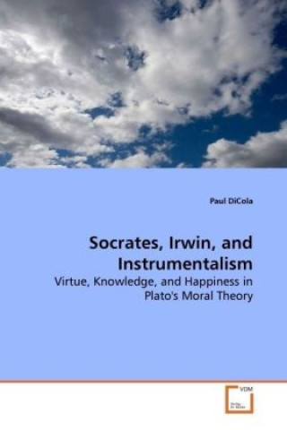 Könyv Socrates, Irwin, and Instrumentalism Paul DiCola