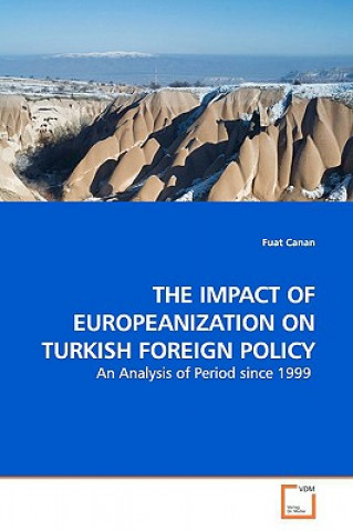 Kniha Impact of Europeanization on Turkish Foreign Policy Fuat Canan
