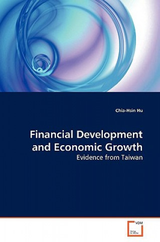 Kniha Financial Development and Economic Growth Chia-Hsin Hu