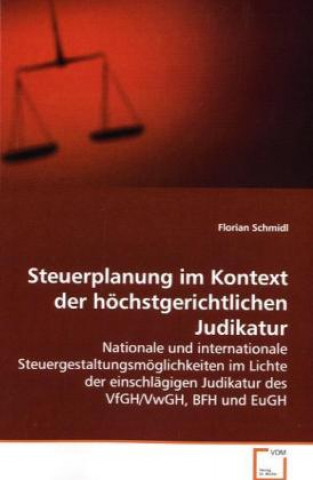 Książka Steuerplanung im Kontext der höchstgerichtlichen  Judikatur Florian Schmidl