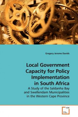 Książka Local Government Capacity for Policy Implementation in South Africa Gregory Jerome Davids