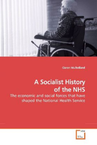 Carte A Socialist History of the NHS Ciaran Mulholland