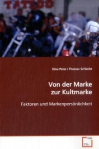 Knjiga Von der Marke zur Kultmarke Thomas Schlecht