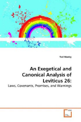 Kniha An Exegetical and Canonical Analysis of Leviticus 26: Ted Manby