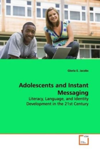 Book Adolescents and Instant Messaging Gloria E. Jacobs