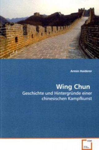Kniha Wing Chun Armin Haiderer